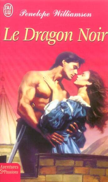 Couverture du livre « Dragon noir (le) » de Penelope Williamson aux éditions J'ai Lu