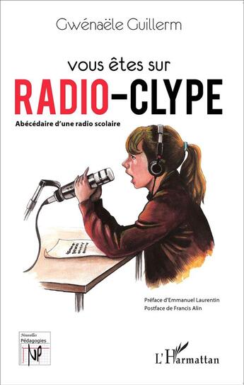 Couverture du livre « Vous êtes sur Radio-Clype ; abécédaire d'une radio scolaire » de Gwenaele Guillerm aux éditions L'harmattan