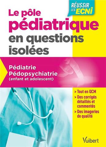 Couverture du livre « Réussir les ECNI ; le pôle pédiatrique en questions isolées ; pédiatrie, pédopsychiatrie (enfant et adolescent) » de Pauline Duvant aux éditions Vuibert