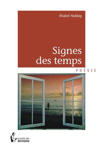 Couverture du livre « Signes des temps » de Khaled Haddag aux éditions Societe Des Ecrivains