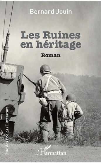 Couverture du livre « Les ruines en héritage » de Bernard Jouin aux éditions L'harmattan