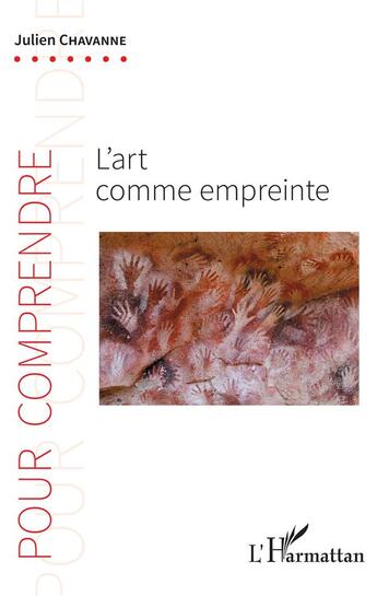 Couverture du livre « L'art comme empreinte » de Julien Chavanne aux éditions L'harmattan