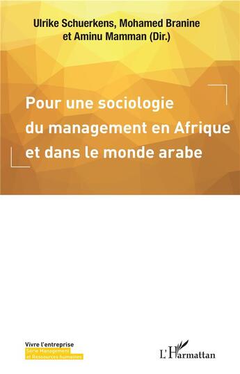 Couverture du livre « Pour une sociologie du management en Afrique et dans le monde arabe » de Ulrike Schuerkens et Mohamed Branine et Aminu Mamman et Collectif aux éditions L'harmattan