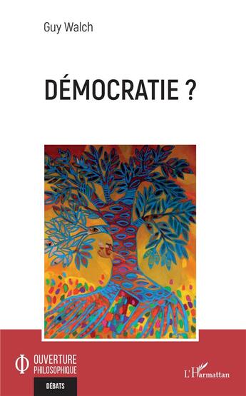 Couverture du livre « Démocratie ? » de Guy Walch aux éditions L'harmattan