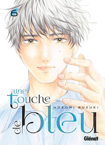 Couverture du livre « Une touche de bleu Tome 6 » de Nozomi Suzuki aux éditions Glenat