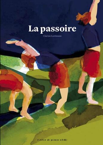 Couverture du livre « La passoire » de Lochmann Clarisse aux éditions Atelier Du Poisson Soluble