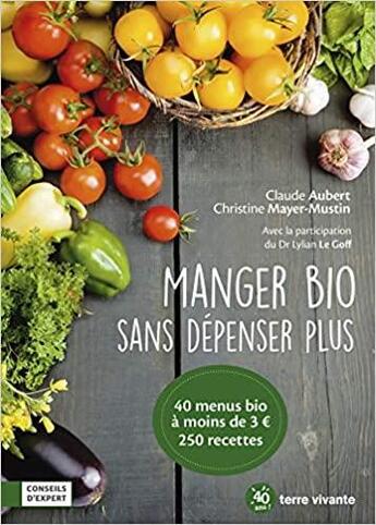 Couverture du livre « Manger bio sans dépenser plus » de Claude Aubert aux éditions Terre Vivante