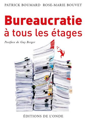 Couverture du livre « Bureaucratie à tous les étages » de Rose-Marie Bouvet et Patrick Boumard aux éditions De L'onde