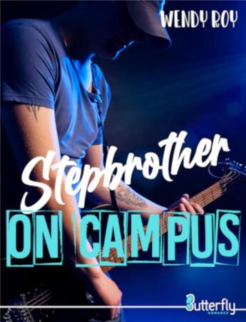 Couverture du livre « Stepbrother on campus » de Wendy Roy aux éditions Butterfly