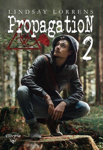 Couverture du livre « Propagation 2 » de Lindsay Lorrens aux éditions Elixyria