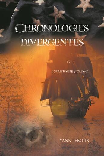 Couverture du livre « Tome - t01 - chronologies divergentes - christophe colomb » de Yann Leroux aux éditions Faralonn