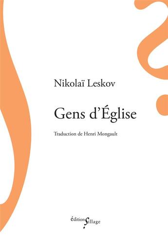 Couverture du livre « Gens d'eglise » de Nikolai Leskov aux éditions Sillage