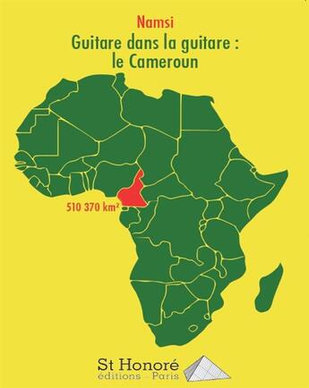 Couverture du livre « Cameroun ou guitare dans la guitare » de Namsi aux éditions Saint Honore Editions