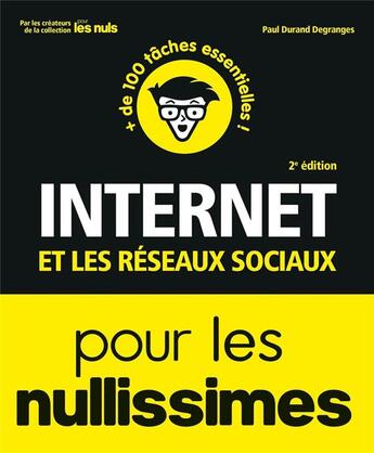 Couverture du livre « Internet et les reseaux sociaux pour les nullissimes (2e édition) » de Paul Durand-Deranges aux éditions First Interactive