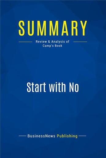 Couverture du livre « Start with No : Review and Analysis of Camp's Book » de  aux éditions Business Book Summaries