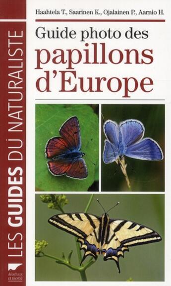 Couverture du livre « Guide photo des papillons d'Europe » de  aux éditions Delachaux & Niestle