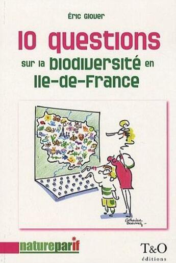 Couverture du livre « 10 questions sur la biodiversité en Ile-de-France » de Eric Glover aux éditions Technip