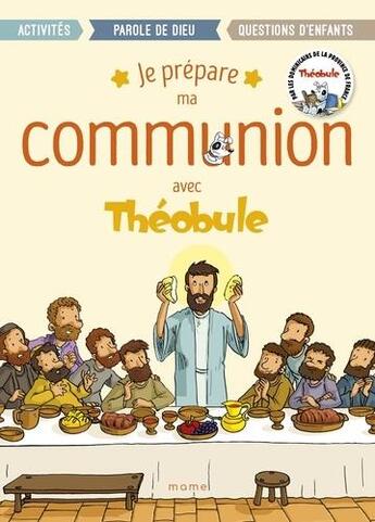 Couverture du livre « Je prépare ma communion avec Théobule » de Paul Beaupere aux éditions Mame