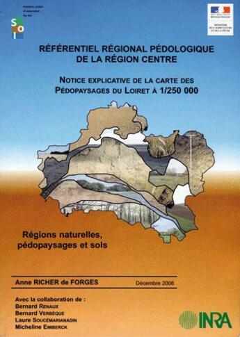 Couverture du livre « Référentiel régional pédologique de la région Centre ; notice explicative de la carte des pédopaysages du Loiret à 1/250 000 ; régions naturelles, pédopaysages et sols (édition 2008) » de Anne Richer De Forges aux éditions Inra