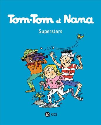 Couverture du livre « Tom-Tom et Nana Tome 22 : superstars » de Bernadette Despres et Jacqueline Cohen aux éditions Bd Kids