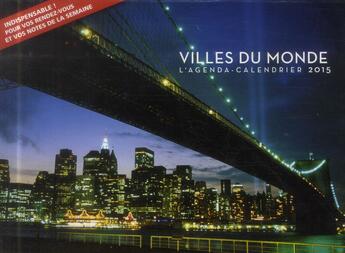 Couverture du livre « L'agenda-calendrier 2015 ; villes du monde » de  aux éditions Hugo Image