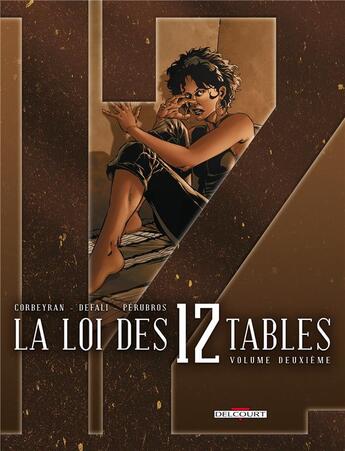 Couverture du livre « La loi des 12 tables Tome 2 » de Eric Corbeyran et Djilali Defali aux éditions Delcourt