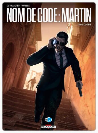 Couverture du livre « Nom de code : Martin Tome 1 : Constantine » de Fred Duval et Stephane Crety aux éditions Delcourt