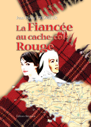 Couverture du livre « La fiancée au cache col rouge » de Jean-Pierre Tromeur aux éditions Benevent