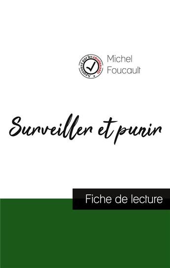 Couverture du livre « Surveiller et punir de Michel Foucault ; fiche de lecture et analyse complète de l'oeuvre » de  aux éditions Comprendre La Philosophie