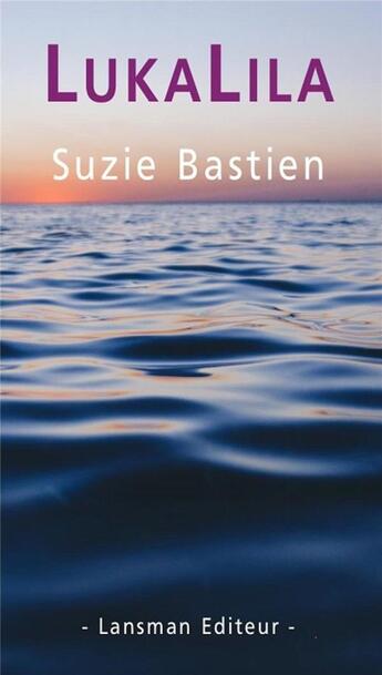 Couverture du livre « LukaLila » de Suzie Bastien aux éditions Lansman