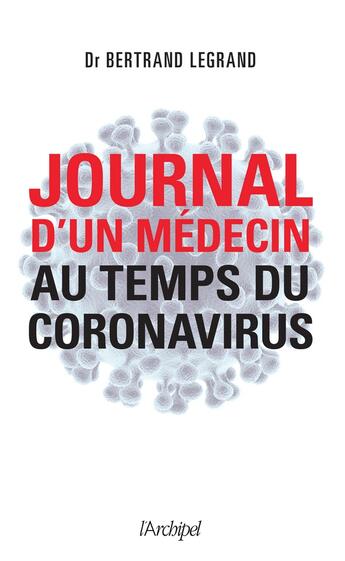 Couverture du livre « Journal d'un médecin au temps du coronavirus » de Bertrand Legrand aux éditions Archipel