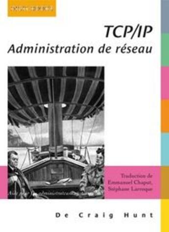 Couverture du livre « TCP/IP ; administration de réseau » de Craig Hunt aux éditions Digit Books