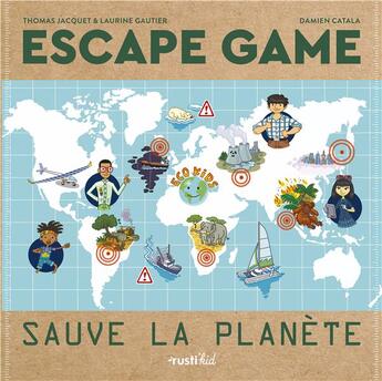 Couverture du livre « Escape game : sauve la planete » de Jacquet/Gautier aux éditions Rustica