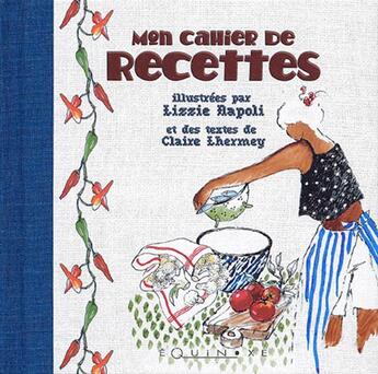 Couverture du livre « Mon Cahier De Recettes » de Claire Lhermey aux éditions Equinoxe