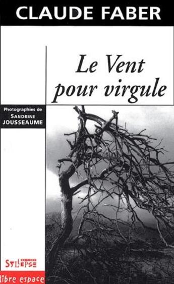 Couverture du livre « Le vent pour virgule » de Claude Faber et Sandrine Jousseaume aux éditions Syllepse