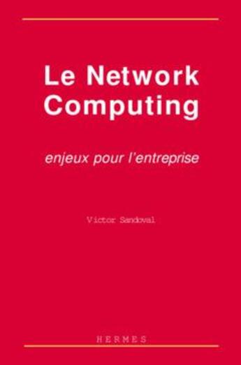 Couverture du livre « Le network computing » de Victor Sandoval aux éditions Hermes Science Publications