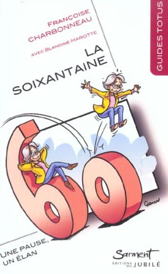 Couverture du livre « La soixantaine - une pause - un elan » de Charbonneau F. aux éditions Jubile