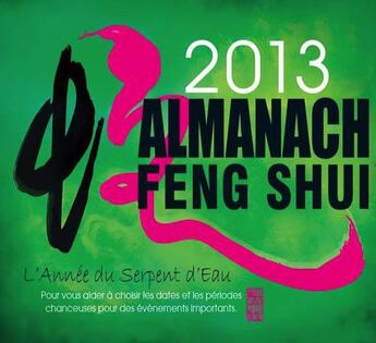 Couverture du livre « Almanach feng shui 2013 ; l'année du serpent d'eau » de Lillian Too aux éditions Infinity Feng Shui