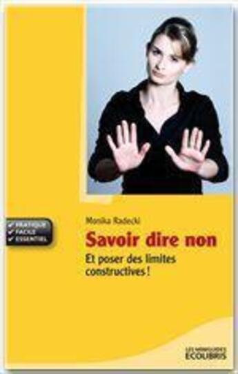 Couverture du livre « Savoir dire non » de Monika Radecki aux éditions Ixelles Editions