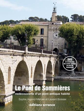 Couverture du livre « Le pont de Sommiéres révélé » de Laurent Boissier aux éditions Errance