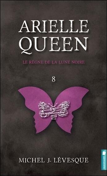 Couverture du livre « Arielle Queen t.8 ; le règne de la lune noire » de Levesque Michel J. aux éditions Pochette Inc