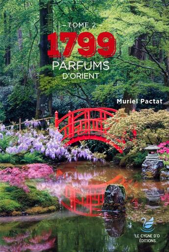 Couverture du livre « Bleu mésange Tome 2 : 1799 ; parfums d'orient » de Muriel Pactat aux éditions Le Cygne D'o