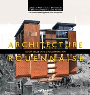 Couverture du livre « Architecture du 20e siecle dans l'agglomeration rouennaise » de  aux éditions Petit A Petit