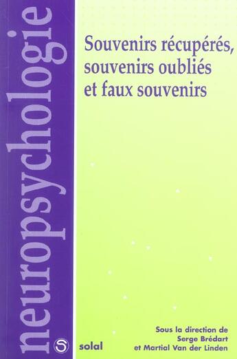 Couverture du livre « Souvenirs recuperes, souvenirs oublies et faux souvenirs » de Bredart aux éditions Solal