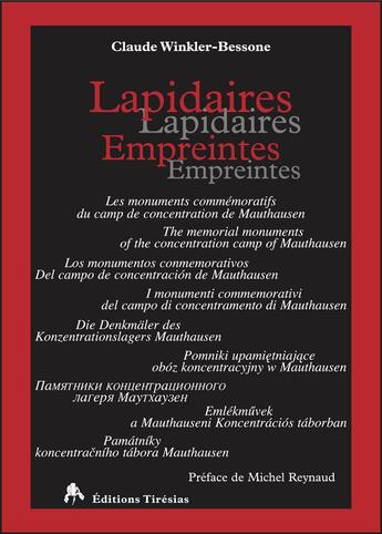 Couverture du livre « Lapidaires empreintes : Les monuments commémoratifs du camp de concentration de Mauthausen » de Claude Winkler-Bessone aux éditions Tiresias