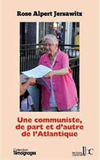 Couverture du livre « Une communiste, de part et d'autre de l'Atlantique » de Rose Alpert Jersawitz aux éditions Les Bons Caracteres
