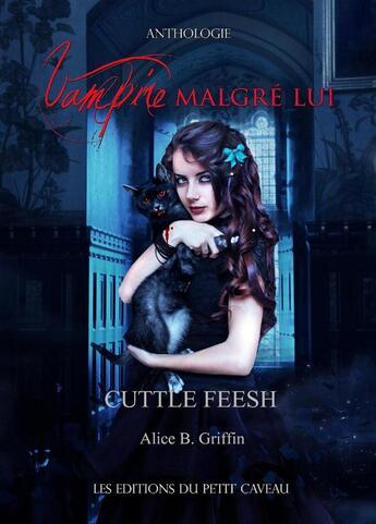 Couverture du livre « Cuttle Feesh » de Alice B. Griffin aux éditions Les Editions Du Petit Caveau