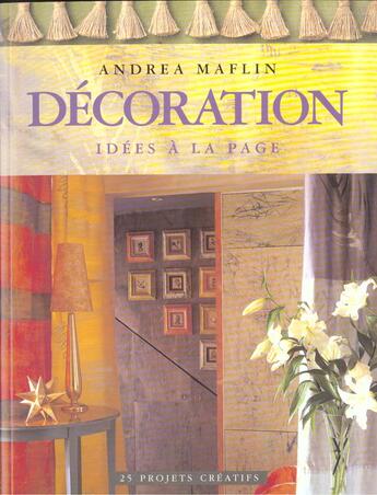 Couverture du livre « Decoration Idees A La Page » de Andrea Malfin aux éditions Konemann