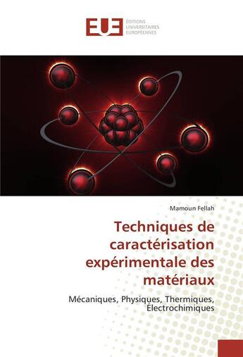 Couverture du livre « Techniques de caracterisation experimentale des materiaux » de Fellah Mamoun aux éditions Editions Universitaires Europeennes