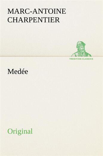 Couverture du livre « Medee » de Charpentier M aux éditions Tredition